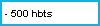 - 500 hbts