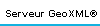 Serveur GeoXML